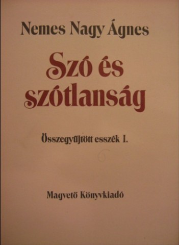 Nemes Nagy Ágnes: Szó és szótlanság könyvének borítója
