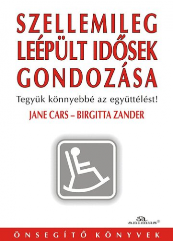 Szellemileg leépült idősek gondozása - könyvborító